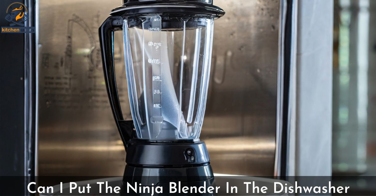 Can I Put The Ninja Blender In The Dishwasher