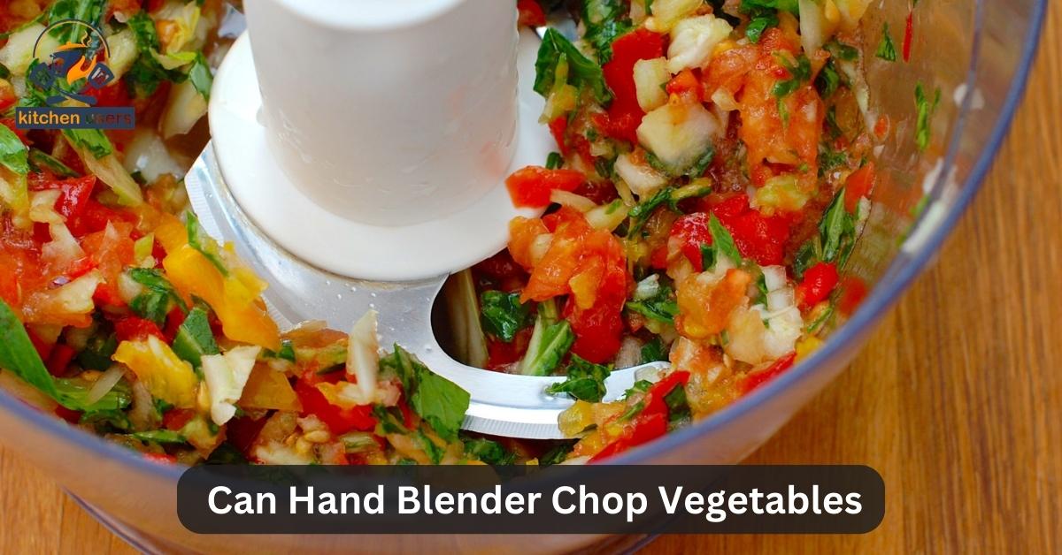 Can  Hand Blender Chop Vegetables