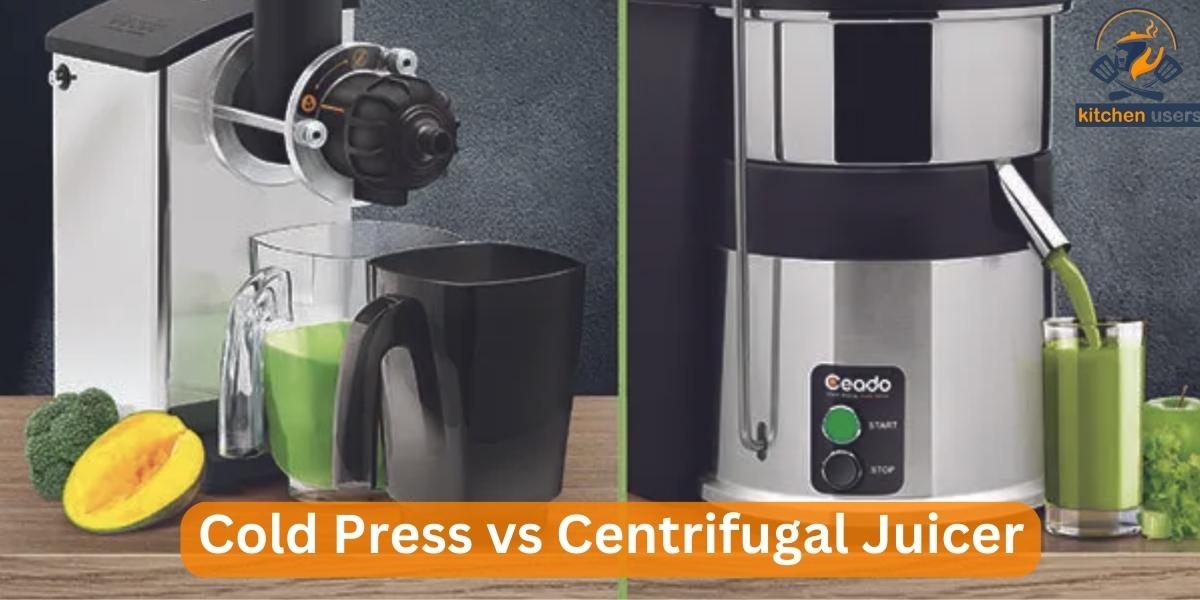 Cold Press vs Centrifugal Juicer