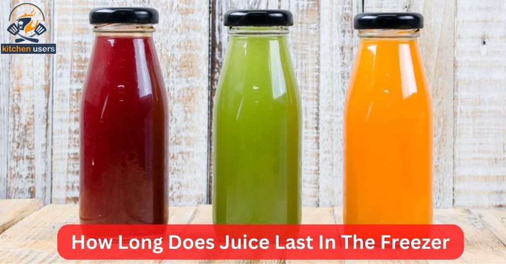 How Long Does Juice Last In The Freezer