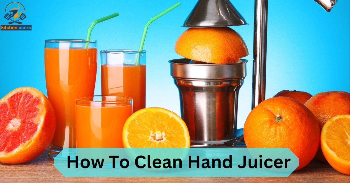 How To Clean Hand Juicer