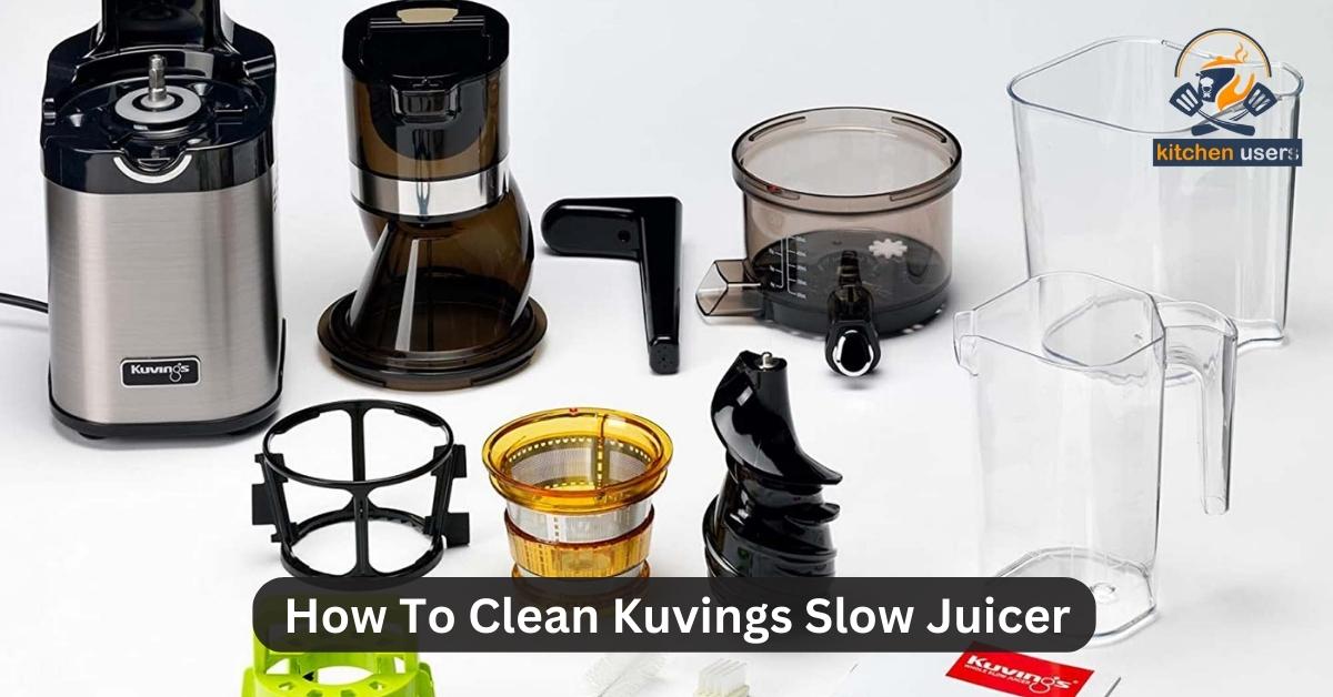How To Clean Kuvings Slow Juicer