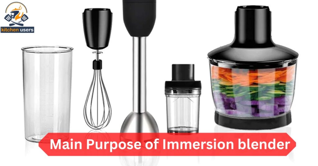 Main Purpose of Immersion blender