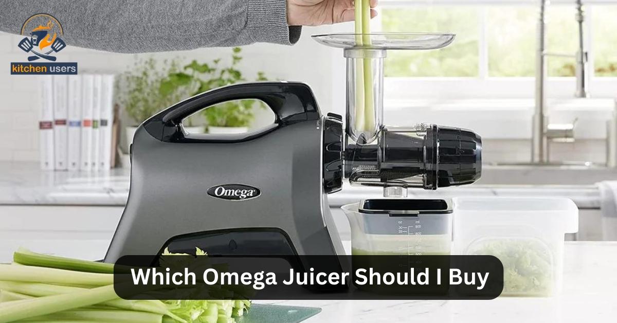 Which Omega Juicer Should I Buy