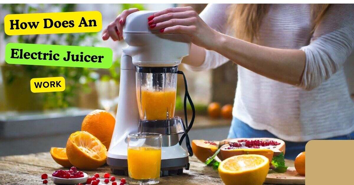 How Does An Electric Juicer Work