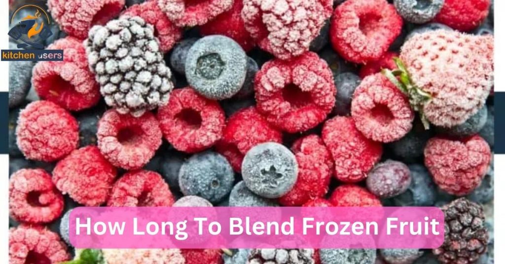 How Long To Blend Frozen Fruit