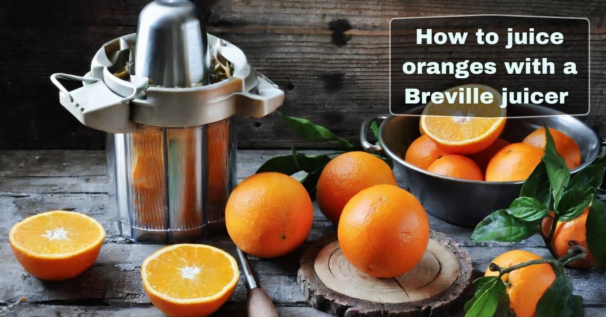 How to juice oranges with a Breville juicer