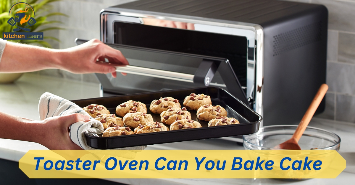 Toaster Oven Can You Bake Cake
