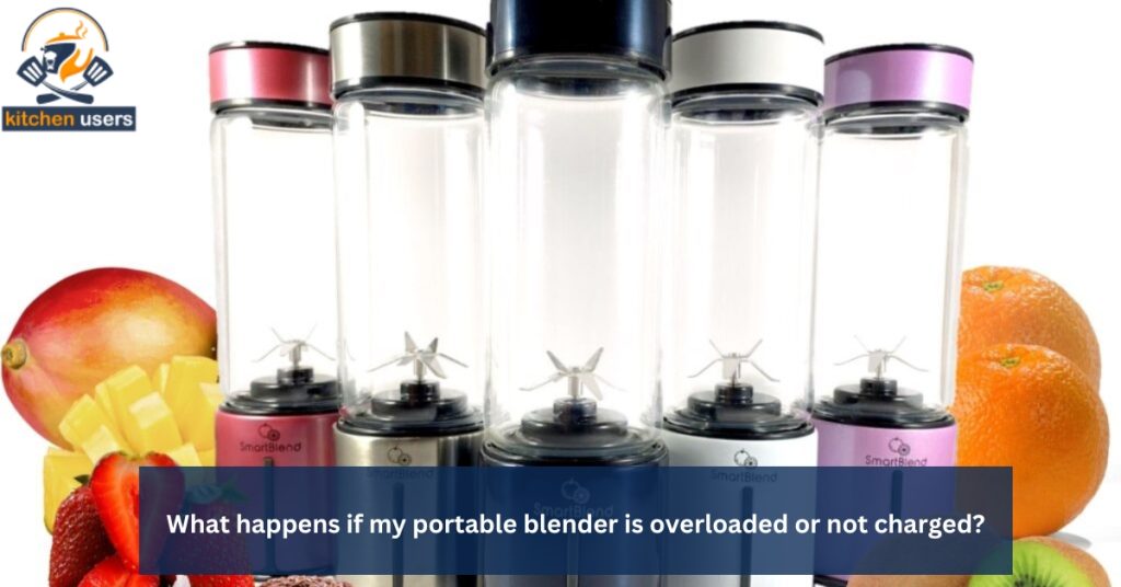 What happens if my portable blender is overloaded or not charged 