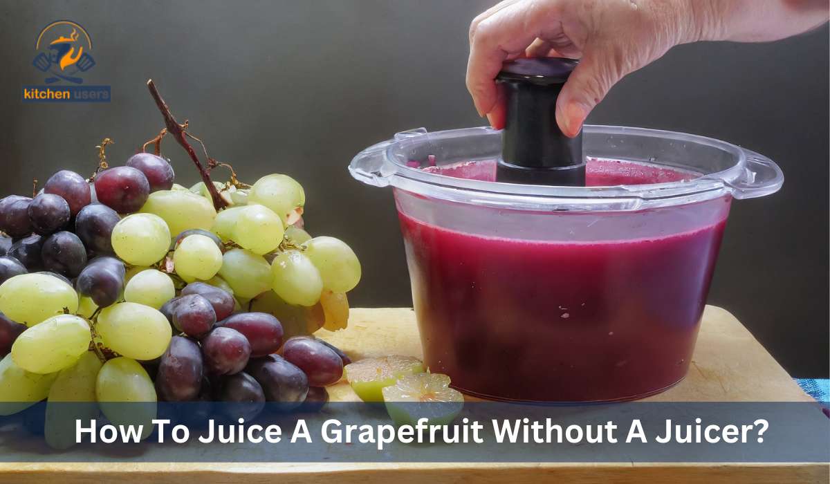Describe on: Juice A Grapefruit Without A Juicer