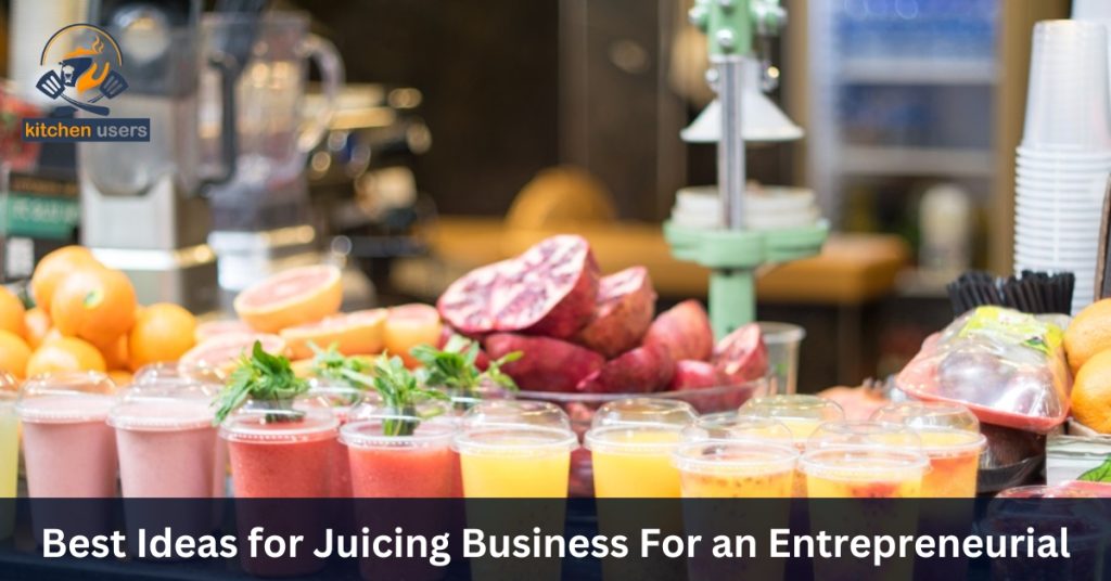Best Ideas for Juicing Business For an Entrepreneurial