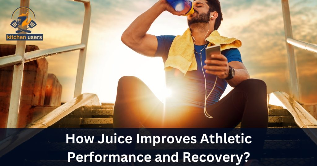 How Juice Improves Athletic Performance and Recovery