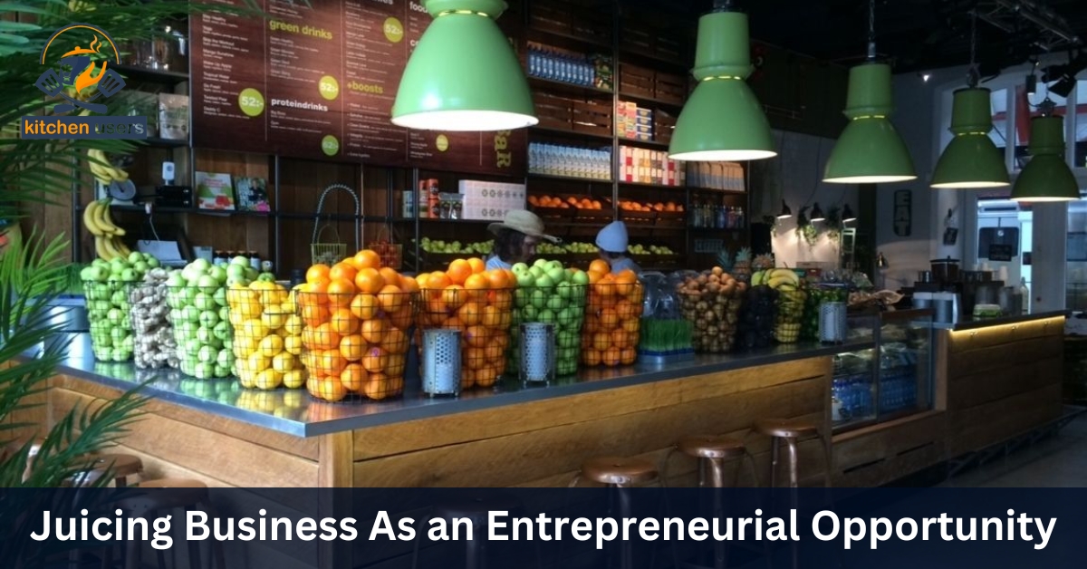 Juicing Business As an Entrepreneurial Opportunity