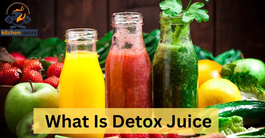 What Is Detox Juice