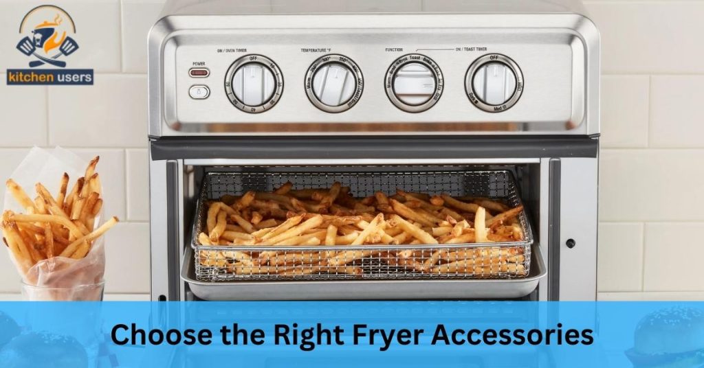 Choose the Right Fryer Accessories