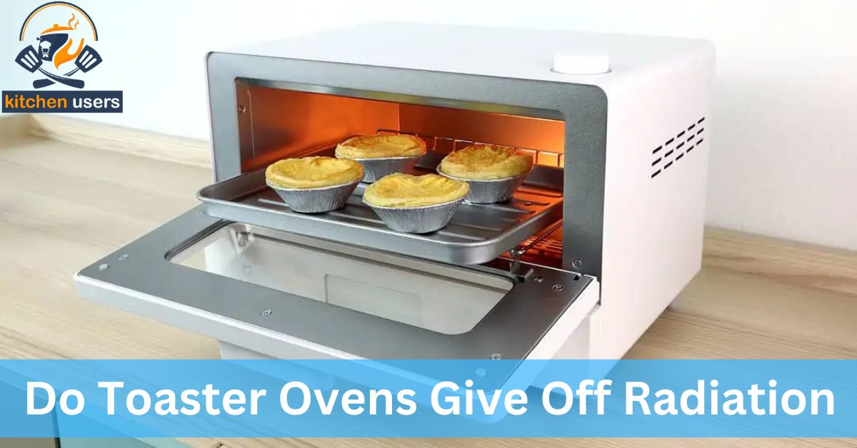 Do Toaster Ovens Give Off Radiation