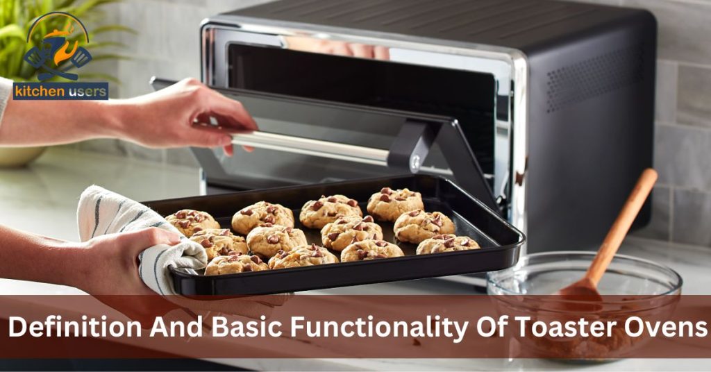 Definition And Basic Functionality Of Toaster Ovens