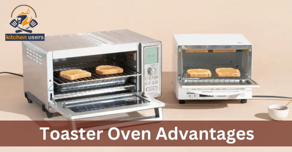 Toaster Oven Advantages