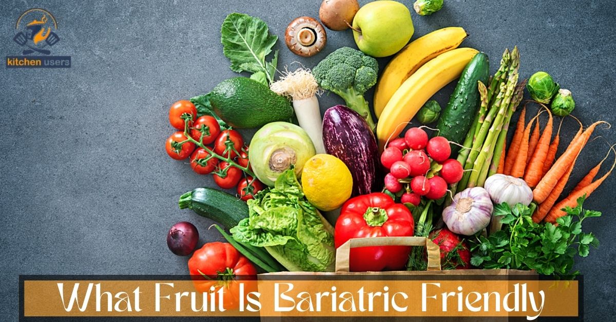 What Fruit Is Bariatric Friendly