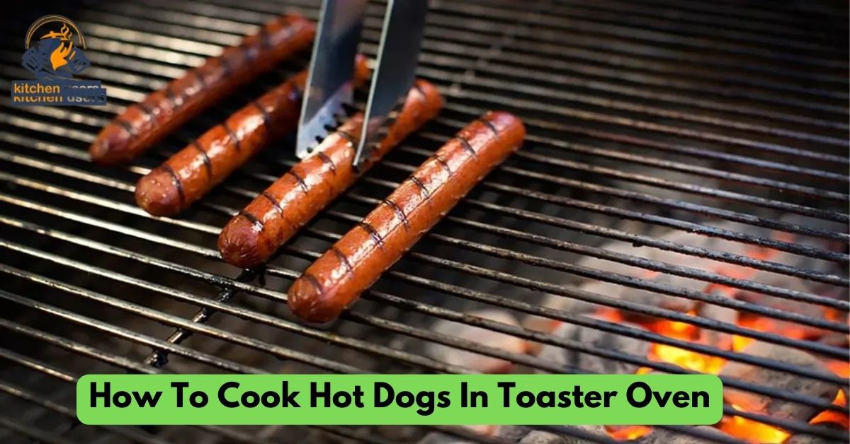 How To Cook Hot Dogs In Toaster Oven