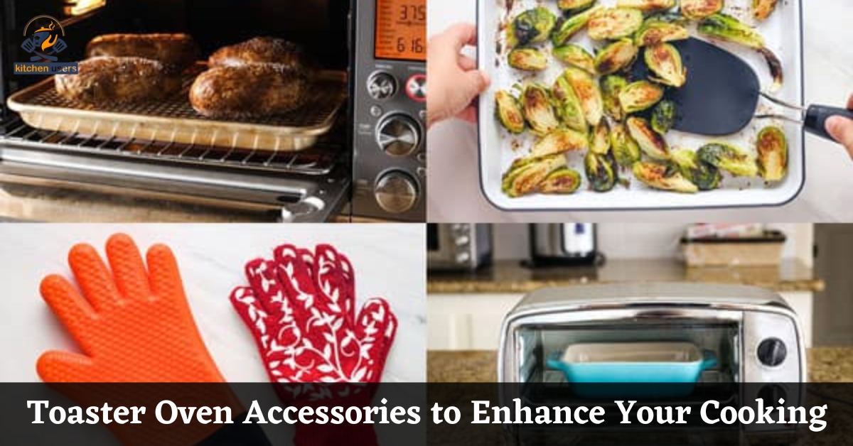 Toaster Oven Accessories to Enhance Your Cooking