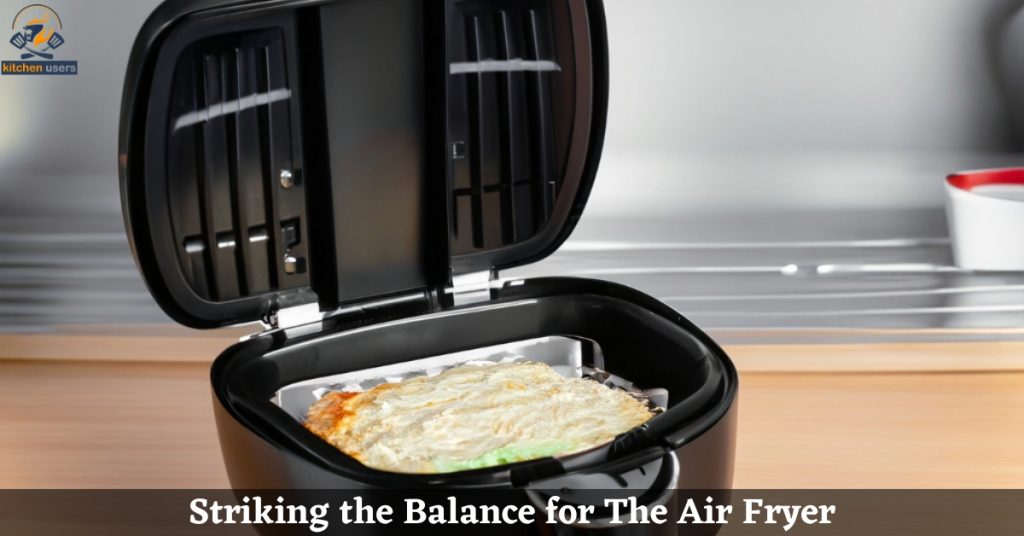 Striking the Balance for The Air Fryer