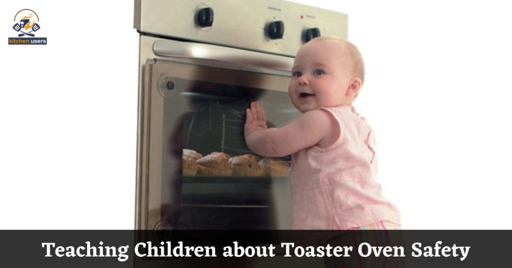 Teaching Children about Toaster Oven Safety
