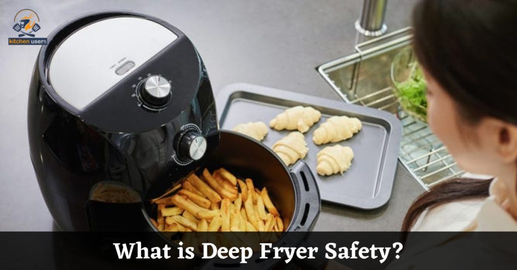 What is Deep Fryer Safety