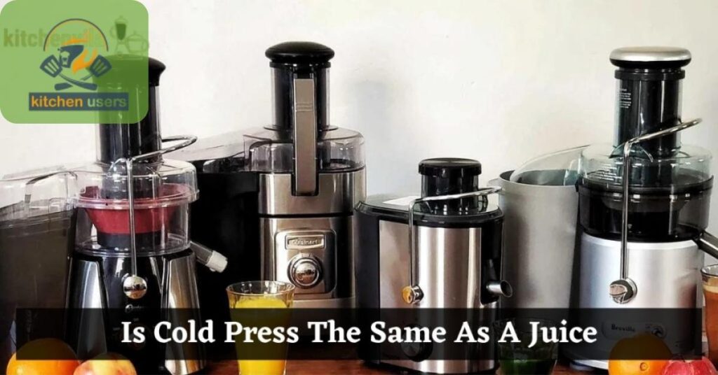 Is Cold Press The Same As A Juicer