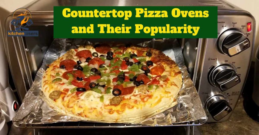 Exploring the Surge in Popularity of Countertop Pizza Ovens