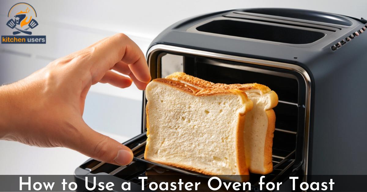How to Use a Toaster Oven for Toast