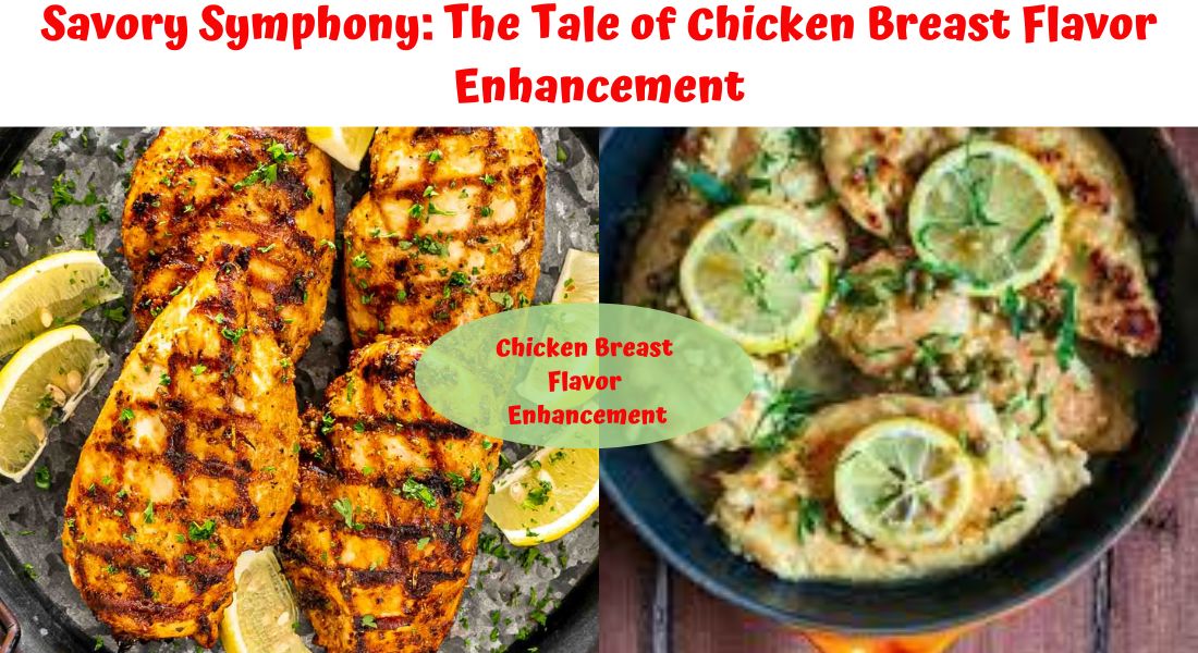 Chicken Breast Flavor Enhancement