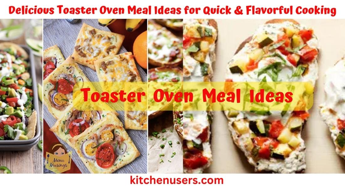 Toaster Oven Meal Ideas