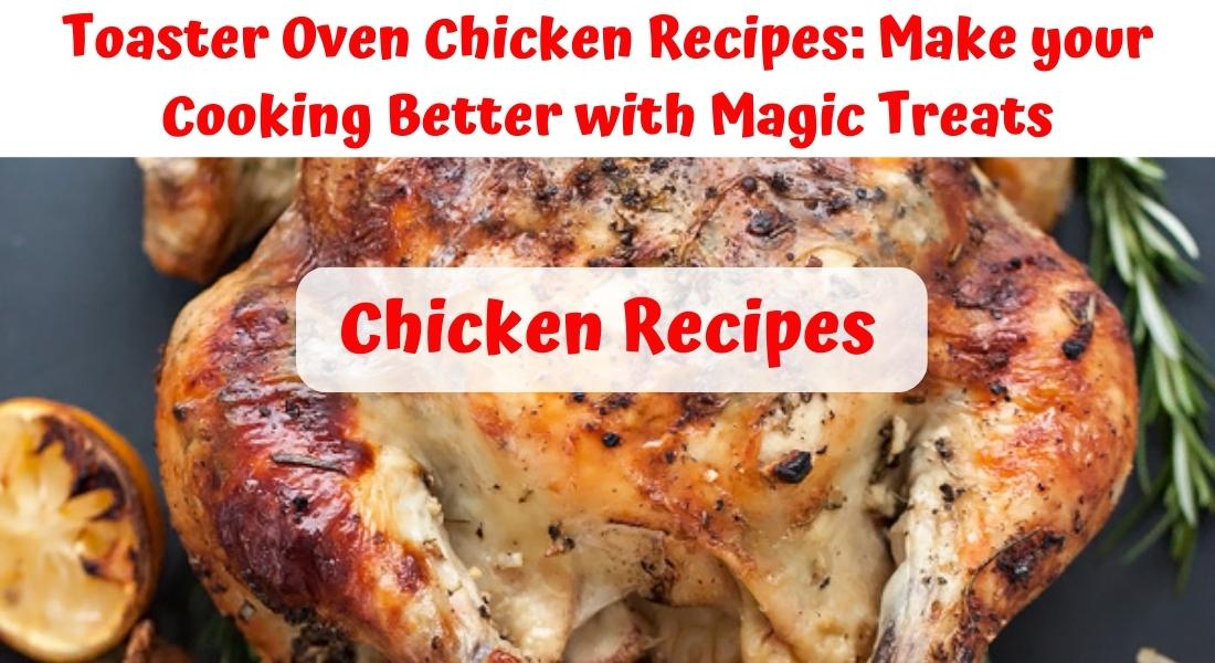 Toaster Oven Chicken Recipes