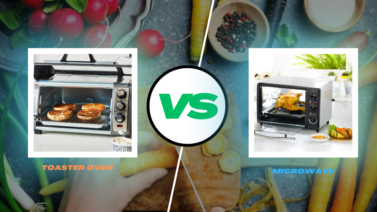 Toaster Ovens vs. Microwaves