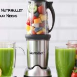 Choosing the Best Nutribullet Blender for Your Needs