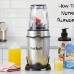 How To Clean Nutribullet Blender Blade